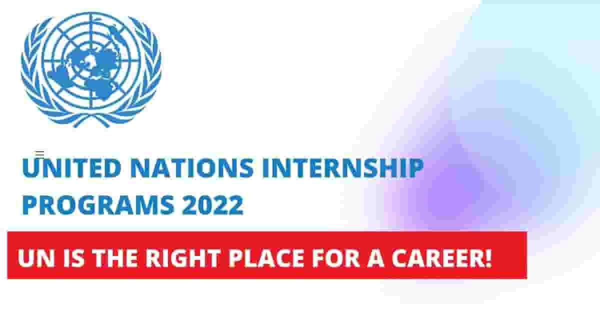 United Nations Internship Program 2022 | Fully Funded