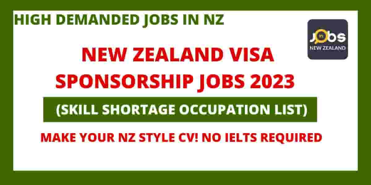 New Zealand Visa Sponsorship Jobs 2023 (Highly Demanded Jobs in New Zealand)
